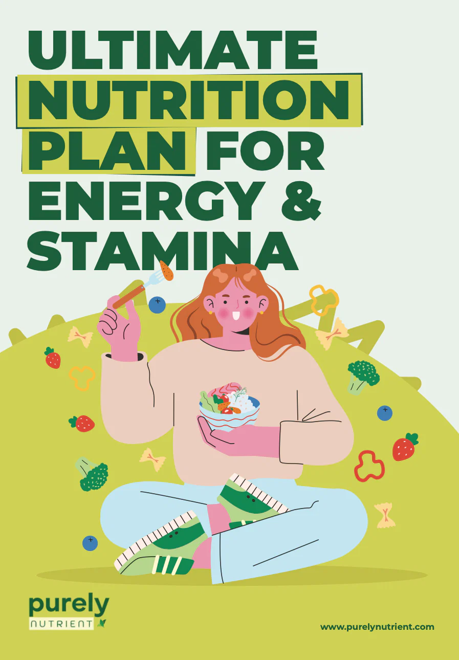 Ultimate Nutrition Plan For Energy & Stamina